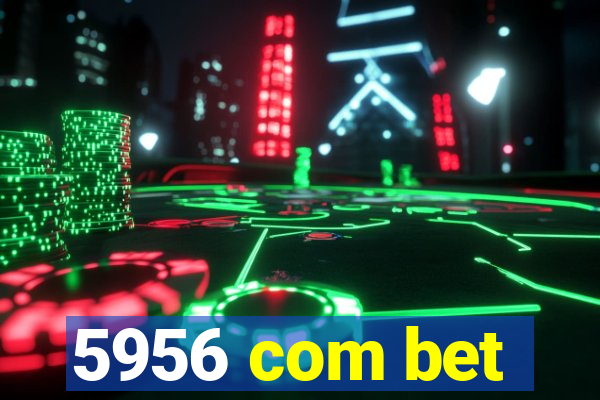 5956 com bet